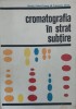 Cromatografia In Strat Subtire - Viorica Pelloni-tamas, Francisca Iohan , G75