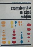 Cumpara ieftin Cromatografia In Strat Subtire - Viorica Pelloni-tamas, Francisca Iohan , G75