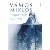 Anya csak egy van - V&aacute;mos Mikl&oacute;s