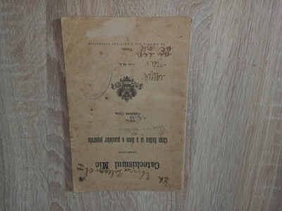 CATECHISMUL MIC INTOCMIT PENTRU CLASA ANTAIA SI A DOUA, CCA 1890 foto