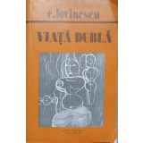 VIATA DUBLA-EUGEN LOVINESCU-109996