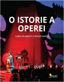 O istorie a operei - Carolyn Abbate, Roger Parker - Vellant
