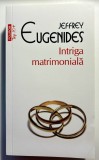 Intriga matrimonială &ndash; Jeffrey Eugenides