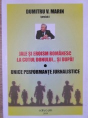 JALE SI EROISM ROMANESC LA COTUL DONULUI... SI DUPA! UNICE PERFORMANTE JURNALISTICE-DUMITRU V. MARIN-273891