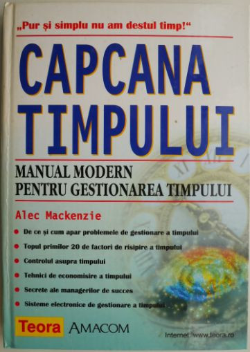 Capcana timpului. Manual modern pentru gestionarea timpului &ndash; Alec Mackenzie