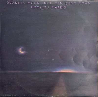 Emmylou Harris &amp;lrm;&amp;ndash; Quarter Moon In A Ten Cent Town _ VG+ / VG+ vinil, LP, disc muzica pop, country _ Warner Bros, Olanda foto