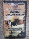 SFARSITUL CEAUSESTILOR - Grigore Cartianu