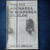 Adunarea si Scaderea Zilelor - Tudor Vlad - Roman | Beletristica