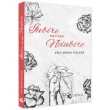 Cumpara ieftin Iubire versus neiubire, Ana Maria Ducuta