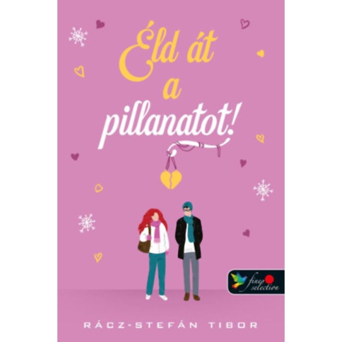 &Eacute;ld &aacute;t a pillanatot - R&aacute;cz-Stef&aacute;n Tibor