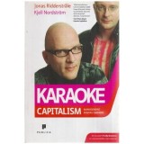 Jonas Ridderstrale si Kjell Nordstrom - Karaoke - Capitalism - Management pentru omenire - 114692