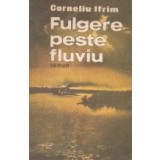 Fulgere peste fluviu - Roman