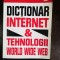 DICTIONAR INTERNET &amp; TEHNOLOGII WORLD WIDE WEB -VICTOR PAKONDI