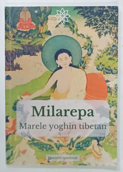 MILAREPA , MARELE YOGHIN TIBETAN , EDITIE XEROXATA , ANII &#039;2000