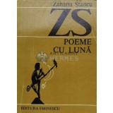 Poeme cu luna - 1986 - Zaharia Stancu (S12)