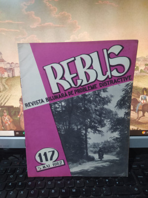 Rebus, revistă bilunară de probleme distractive, nr. 117, 5 mai 1962, 111 foto
