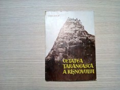 CETATEA TARANEASCA A RISNOVULUI - Emil Micu - Muzeul Judetean Brasov, 1969, 40p