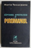 Capitanul Apostolescu si piromanul - Horia Tecuceanu - Carte politista