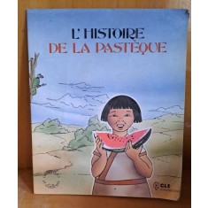 L&#039;HISTOIRE DE LA PASTEQUE (CARTE PENTRU COPII, IN LIMBA FRANCEZA)