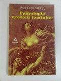 PSIHOLOGIA EROTICII FEMININE - WILHELM STEKEL