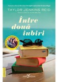 Intre doua iubiri - Taylor Jenkins Reid