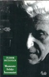 Momente, schite, insemnari - Tudor Octavian, Carte Curtea Veche, Editia 2002