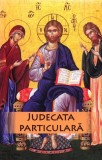 Judecata particulară a sufletului omenesc după ieșirea din trup - Paperback brosat - Nicodim Mandiță - Agapis