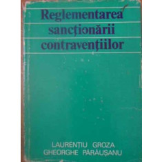 REGLEMENTAREA SANCTIONARII CONTRAVENTIILOR-LAURENTIU GROZA, GHEORGHE PARAUSANU
