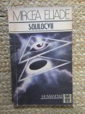 Mircea Eliade - Solilocvii (1991) - Humanitas, Filosofie, Eseuri, Limba Romana, Coperta Brosata, Stare Buna