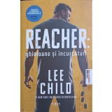 REACHER: GHINIOANE SI INCURCATURI-LEE CHILD-250764