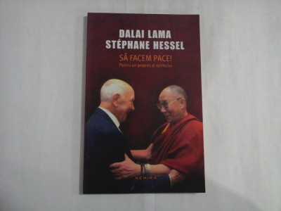 SA FACEM PACE! - DALAI LAMA, STEPHANE HESSEL foto