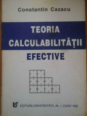 Teoria Calculabilitatii Efective - Constantin Cazacu ,294785 foto