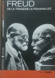 FREUD de la tragedie la psihanaliza - Pierre Babin