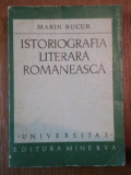 ISTORIOGRAFIA LITERARA ROMANEASCA-MARIN BUCUR,BUC.1973