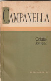 CAMPANELLA - CETATEA SOARELUI ( IDEEA POETICA A UNEI REPUBLICI FILOZOFICE )