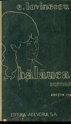 Balauca - E. Lovinescu Ed. Adeverul Bucuresti, 1935 legata foto