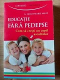 Educatie fara pedepse- Gilles-Marie Valet