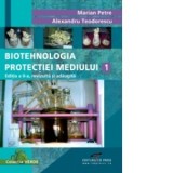 Biotehnologia protectiei mediului - vol. I.editia II-a - Alexandru Teodorescu, Marian Petre