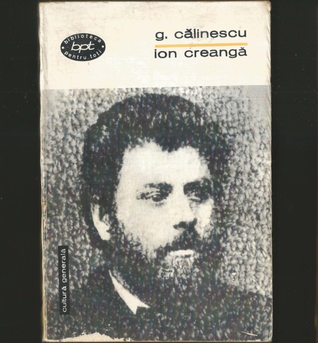 ION CREANGĂ - GEORGE CĂLINESCU - BPT