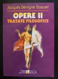 Jacques Benigne Bossuet - Opere II. Tratate filosofice