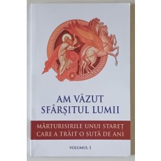 AM VAZUT SFARSITUL LUMII , MARTURISIRILE UNUI STARET CARE A TRAIT O SUTA DE ANI , VOLUMUL I , 2024