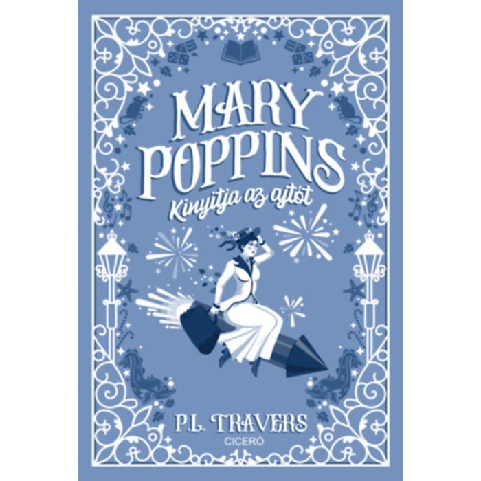 Mary Poppins kinyitja az ajt&oacute;t - P. L. Travers