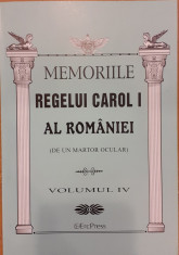 Memoriile Regelui Carol I al Romaniei (de un martor ocular) volumul IV foto