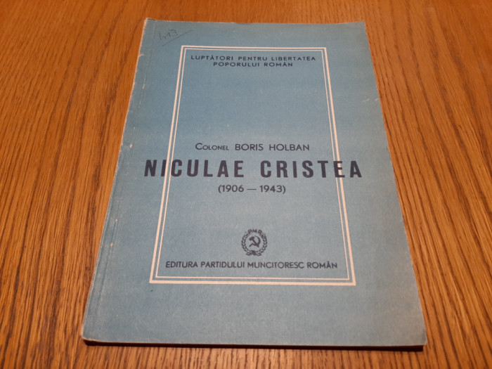 NICOLAE CRISTEA (1906-1943) - Boris Holban (colonel) - P.R.M, 1949, 30p