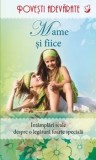 Cumpara ieftin Mame si fiice. Intamplari reale despre o legatura foarte speciala/Colleen Sell