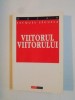 VIITORUL VIITORULUI de JACQUES SEGUELA 1998