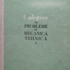 Gh. Tomescu - Culegere de probleme de mecanica tehnica, vol. 1 (editia 1963)