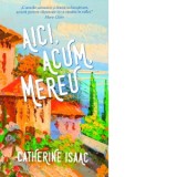 Aici, acum, mereu (editie de buzunar) - Catherine Isaac