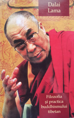 Filozofia Si Practica Buddhismului Tibetan - Dalai Lama ,555706 foto