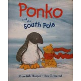 PONKO AND THE SOUTH POLE-MEREDITH HOOPER, ILLUSTRATED BY JAN ORMEROD-253689